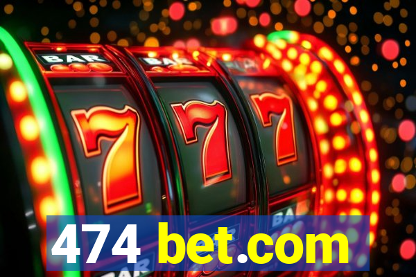 474 bet.com